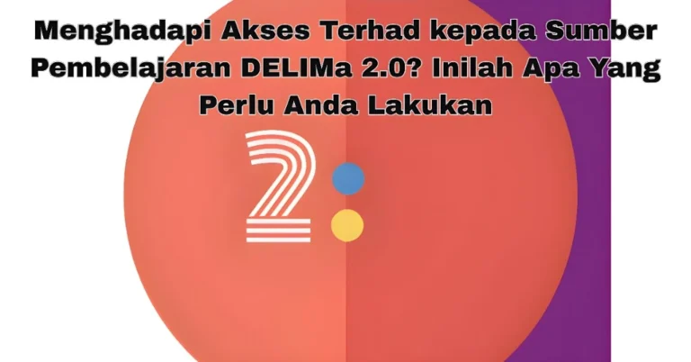 Menghadapi Akses Terhad kepada Sumber Pembelajaran DELIMa2.0