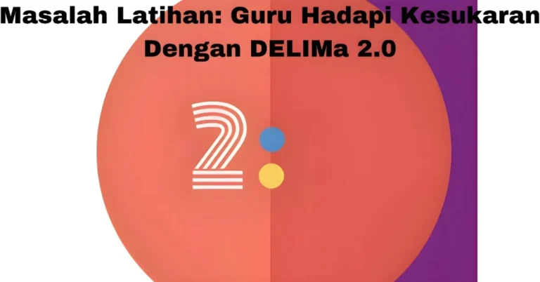 Masalah Latihan: Guru Hadapi Kesukaran Dengan DELIMa 2.0