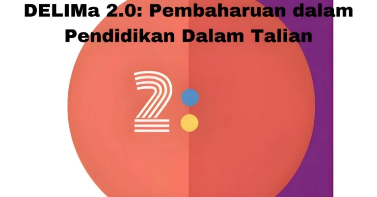 DELIMa 2.0: Pembaharuan dalam Pendidikan Dalam Talian