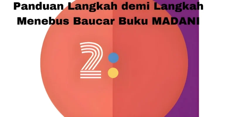 Panduan Langkah demi Langkah Menebus Baucar Buku MADANI